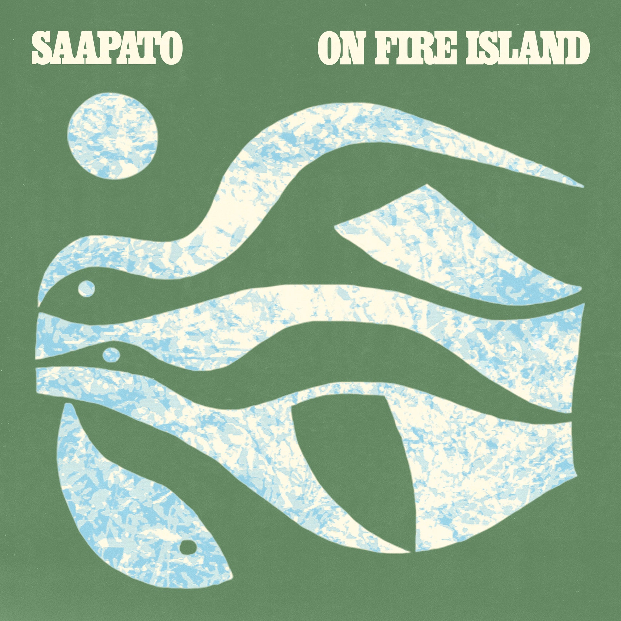 Saapato - On Fire Island