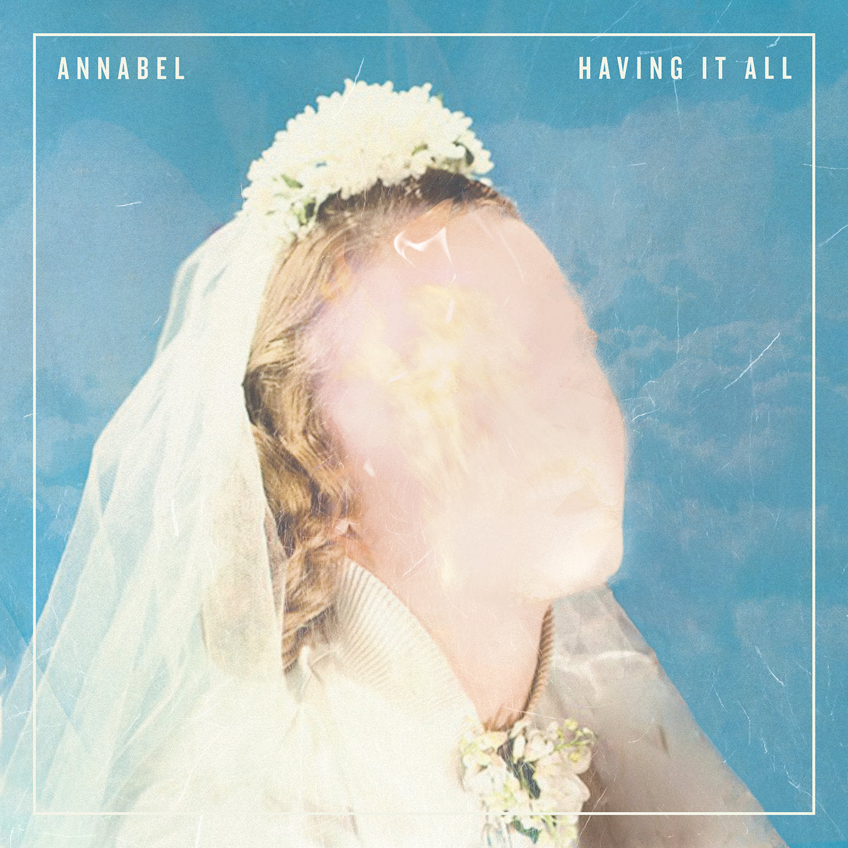 Annabel - Having It All